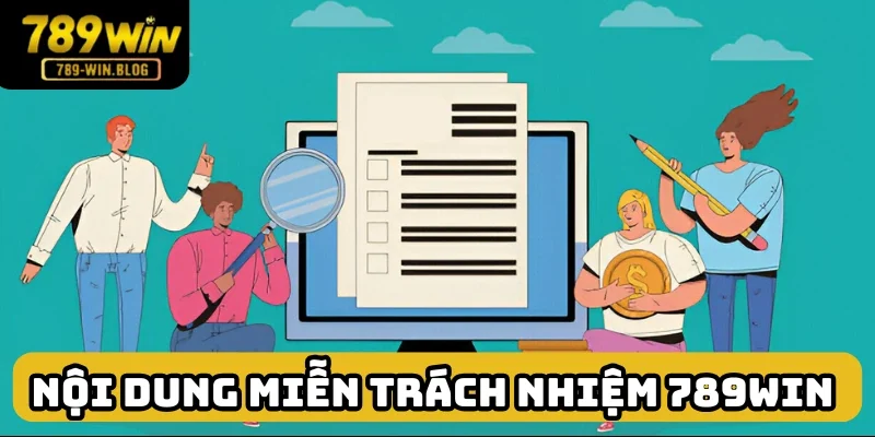 Nội dung miễn trách nhiệm 789win rất rõ ràng