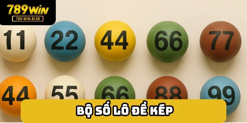 Tìm đến bộ số kép để đánh cho nhiều ngày tới