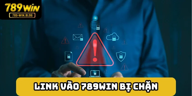 Link vào 789win bị chặn